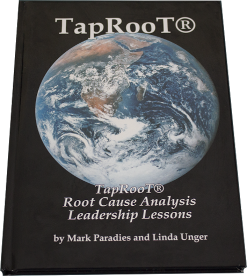 Book 1: TapRooT® ® Root Cause Analysis Leadership Lessons