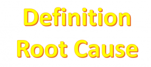 Definition of a Root Cause