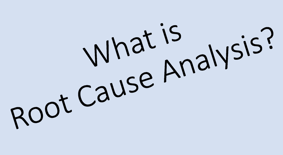 What is root cause analysis?