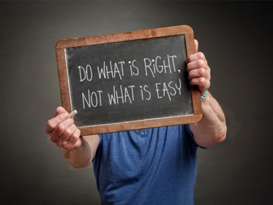Do what is right, not what is easy.